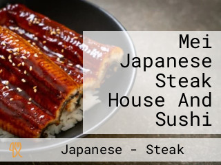 Mei Japanese Steak House And Sushi