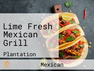 Lime Fresh Mexican Grill