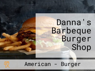 Danna's Barbeque Burger Shop