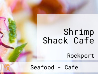 Shrimp Shack Cafe