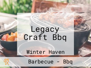 Legacy Craft Bbq