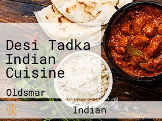 Desi Tadka Indian Cuisine