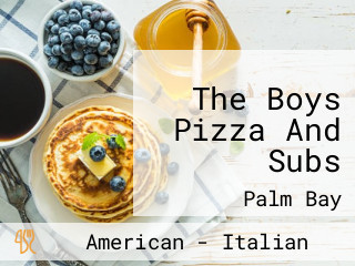 The Boys Pizza And Subs