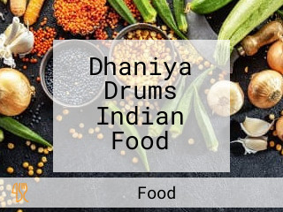 Dhaniya Drums Indian Food