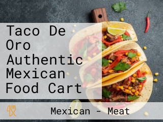 Taco De Oro Authentic Mexican Food Cart