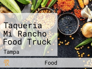 Taqueria Mi Rancho Food Truck