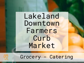 Lakeland Downtown Farmers Curb Market