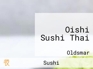 Oishi Sushi Thai