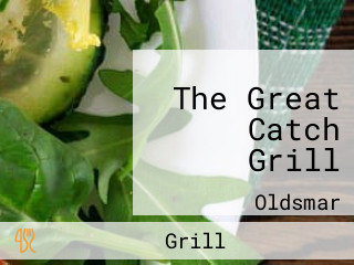 The Great Catch Grill