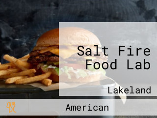 Salt Fire Food Lab