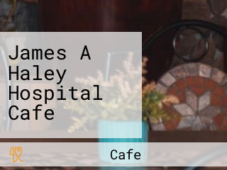 James A Haley Hospital Cafe