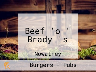 Beef 'o ' Brady 's