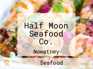 Half Moon Seafood Co.