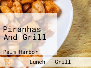 Piranhas And Grill