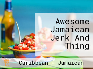 Awesome Jamaican Jerk And Thing