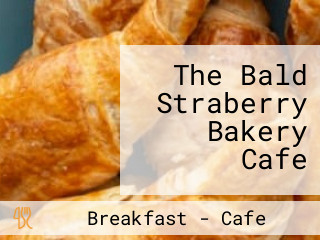 The Bald Straberry Bakery Cafe