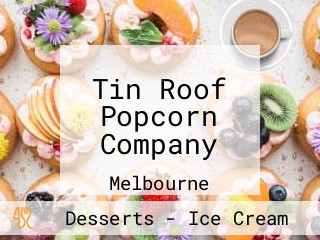 Tin Roof Popcorn Company