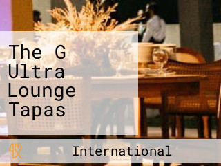 The G Ultra Lounge Tapas