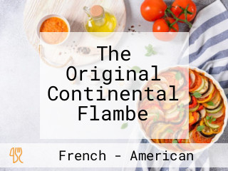 The Original Continental Flambe