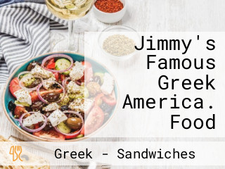 Jimmy's Famous Greek America. Food