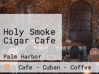 Holy Smoke Cigar Cafe