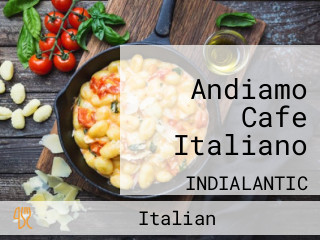 Andiamo Cafe Italiano