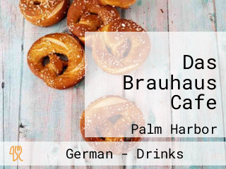 Das Brauhaus Cafe