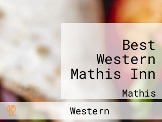 Best Western Mathis Inn