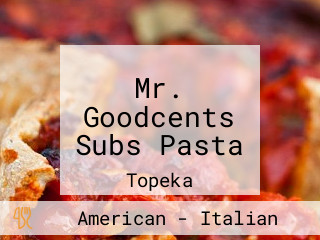 Mr. Goodcents Subs Pasta