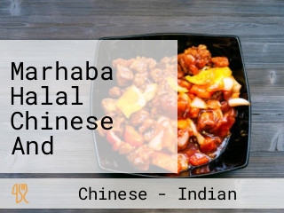 Marhaba Halal Chinese And Pakistani Cuisine