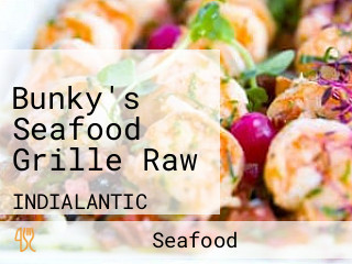 Bunky's Seafood Grille Raw