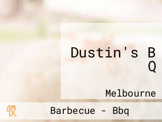 Dustin's B Q