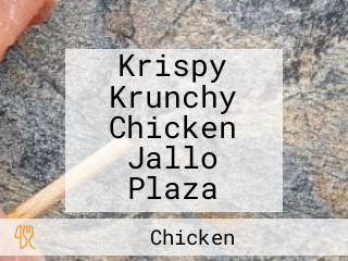 Krispy Krunchy Chicken Jallo Plaza