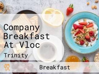 Company Breakfast At Vloc