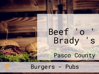 Beef 'o ' Brady 's