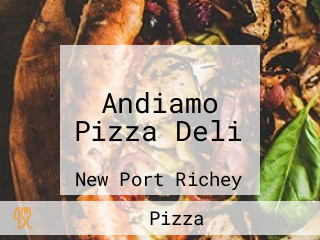 Andiamo Pizza Deli