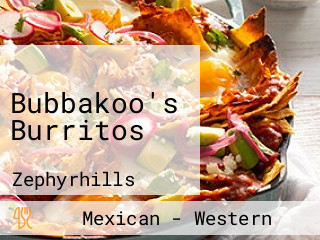 Bubbakoo's Burritos