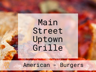 Main Street Uptown Grille