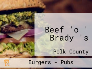 Beef 'o ' Brady 's