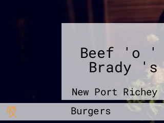 Beef 'o ' Brady 's