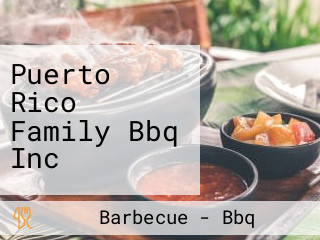 Puerto Rico Family Bbq Inc