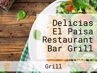 Delicias El Paisa Restaurant Bar Grill