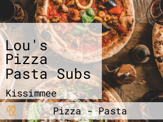 Lou's Pizza Pasta Subs