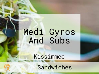 Medi Gyros And Subs