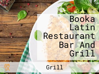 Booka Latin Restaurant Bar And Grill