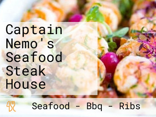 Captain Nemo's Seafood Steak House