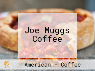 Joe Muggs Coffee