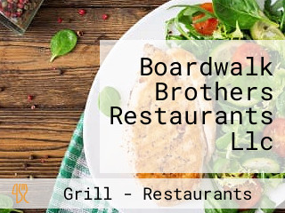 Boardwalk Brothers Restaurants Llc