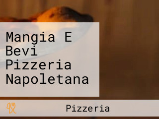 Mangia E Bevi Pizzeria Napoletana