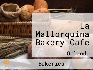 La Mallorquina Bakery Cafe